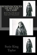 Reminiscences of My Life In Camp: With The 33D United States Colored Troops Late S.C. Volunteers - Paperback