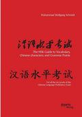 The HSK Guide to Vocabulary, Chinese characters, and Grammar Points: For all the six Levels of the Chinese Language Proficiency Exam - Paperback