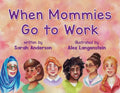 When Mommies Go to Work - Paperback