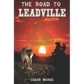 The Road To Leadville - Paperback