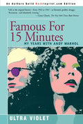 Famous for 15 Minutes: My Years with Andy Warhol - Paperback