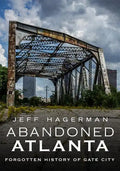 Abandoned Atlanta - Paperback