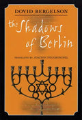 The Shadows of Berlin: The Berlin Stories of Dovid Bergelson - Paperback