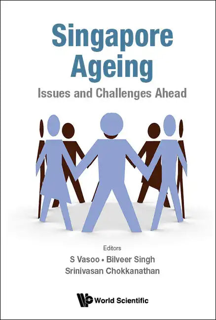 Singapore Ageing: Issues and Challenges Ahead - Hardcover