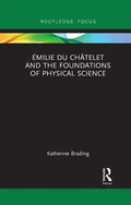 Émilie Du Châtelet and the Foundations of Physical Science - Paperback
