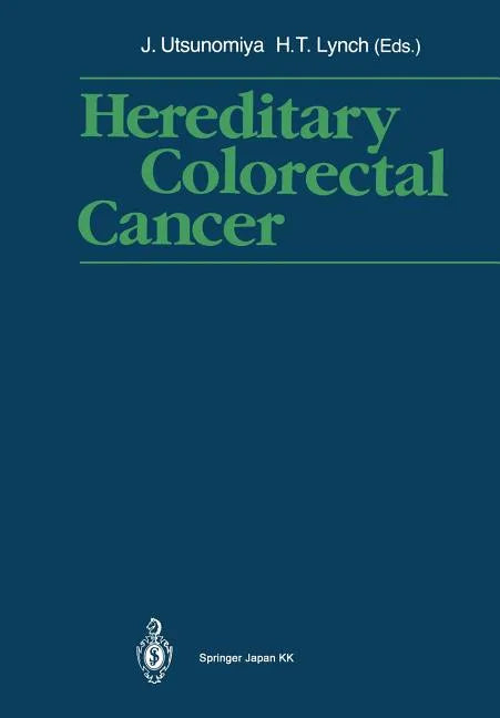 Hereditary Colorectal Cancer: Proceedings of the Fourth International Symposium on Colorectal Cancer (Iscc-4) November 9-11, 1989, Kobe Japan - Paperback