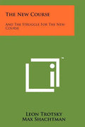 The New Course: And The Struggle For The New Course - Paperback