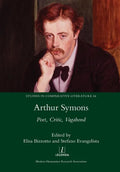 Arthur Symons: Poet, Critic, Vagabond - Paperback