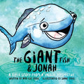 The Giant Fish & Jonah: A Bible story from a unique perspective - Paperback
