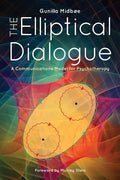 The Elliptical Dialogue: A Communications Model for Psychotherapy - Paperback
