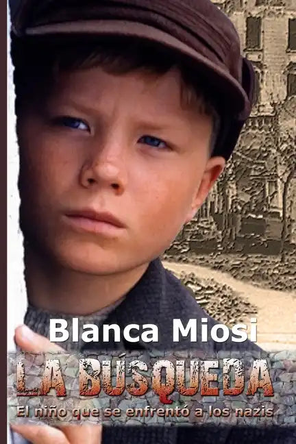 La Búsqueda: El niño que se enfrentó a los nazis - Paperback