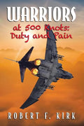 Warriors at 500 Knots: Duty and Pain - Paperback