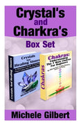 Crystal's and Chakra's Box Set: A Beginners Guide To Crystals Their Uses And Healing Powers And Chakras - Paperback