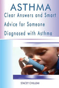Asthma: Clear Answers and Smart Advice for Someone Diagnosed with Asthma - Paperback