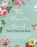 The Apostles' Creed Adult Coloring Book: The Complete Text of The Apostles' Creed in Large, Simple Coloring Font with 20 Cross Coloring Pages - Paperback