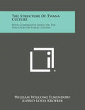 The Structure of Twana Culture: With Comparative Notes on the Structure of Yurok Culture - Paperback
