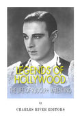 Legends of Hollywood: The Life of Rudolph Valentino - Paperback