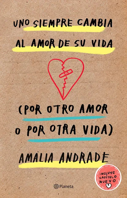 Uno Siempre Cambia Al Amor de Su Vida (Por Otro Amor O Por Otra Vida) / You Always Changes the Love of Your Life (for Another Love or Another Life) - Paperback