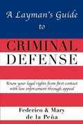 A Layman's Guide to Criminal Defense - Paperback