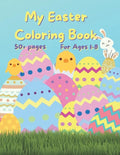 My Easter Coloring Book: 50+ fun Easter Colouring Pages - Paperback