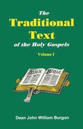 The Traditional Text of the Holy Gospels, Volume I - Paperback