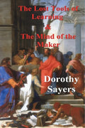 The Lost Tools of Learning and the Mind of the Maker - Paperback