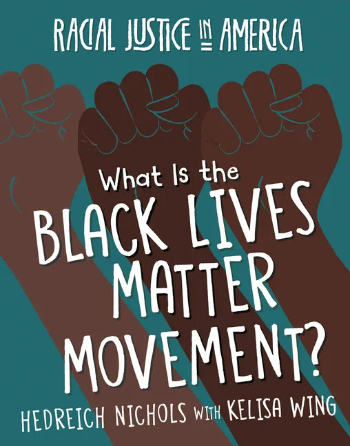 What Is the Black Lives Matter Movement? - Library Binding