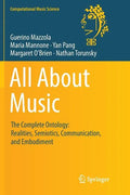 All about Music: The Complete Ontology: Realities, Semiotics, Communication, and Embodiment - Paperback