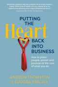Putting The Heart Back into Business - Paperback