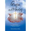GRACE and MERCY: 7 Short Stories of God's Grace and Mercy Over the Lives of 7 Women - Paperback
