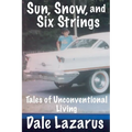 Sun, Snow, and Six Strings - Paperback