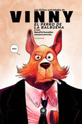 Las Ilícitas Actividades de Vinny, el Perro de la Balbuena: Y sus Desafortunadas Consecuencias - Paperback