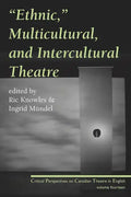 Ethnic, Multicultural, and Intercultural Theatre - Paperback