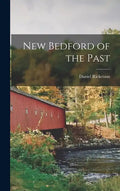 New Bedford of the Past - Hardcover