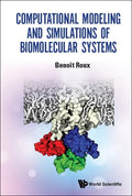 Computational Modeling and Simulations of Biomolecular Systems - Hardcover