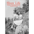 Slices of Life: Italian-American Stories - Hardcover
