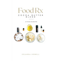 Food Rx: Cocoa Butter Blend for Healthy Nourished Skin - Paperback