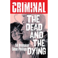 Criminal Volume 3: The Dead and the Dying (New Edition) - Paperback