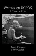 Waiting on DEROS: A Soldier's Story - Paperback