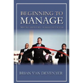 Beginning to Manage - Paperback