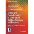Testing and Characterisation of Earth-Based Building Materials and Elements: State-Of-The-Art Report of the Rilem Tc 274-Tce - Paperback