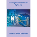 Securing Information in the Digital Age - Paperback