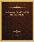 The Mastery of Self and the Mastery of Fate - Paperback