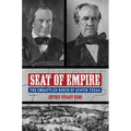 Seat of Empire: The Embattled Birth of Austin, Texas - Hardcover