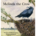 Melinda the Crow - Hardcover