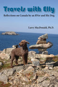 Travels with Elly: Reflections on Canada by an RVer and His Dog - Paperback