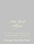 The Vast Abyss: The Story of Tom Blount, his Uncles and his Cousin Sam - Paperback