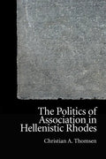 The Politics of Association in Hellenistic Rhodes - Paperback