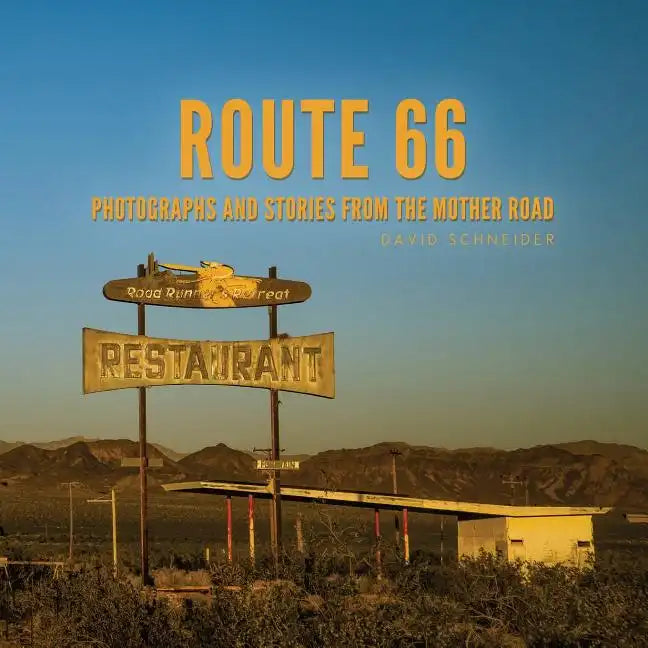Route 66: Photographs and stories from the Mother Road - Paperback