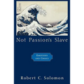 Not Passion's Slave: Emotions and Choice - Paperback